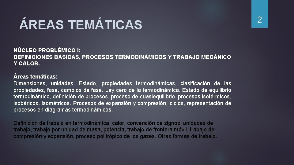 ÁREAS TEMÁTICAS NÚCLEO PROBLÉMICO I: DEFINICIONES BÁSICAS, PROCESOS TERMODINÁMICOS Y TRABAJO MECÁNICO Y CALOR.