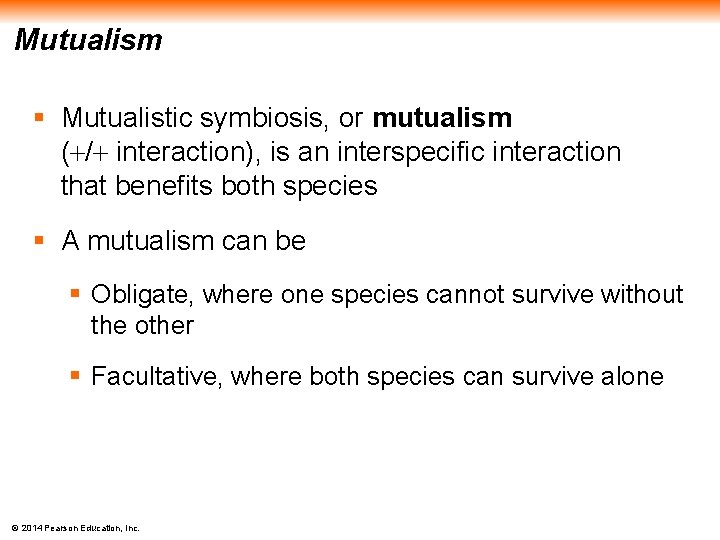 Mutualism § Mutualistic symbiosis, or mutualism ( / interaction), is an interspecific interaction that