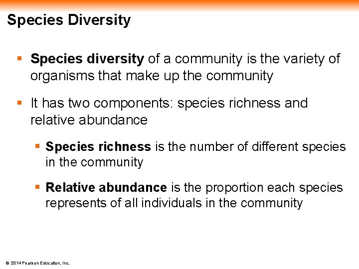 Species Diversity § Species diversity of a community is the variety of organisms that