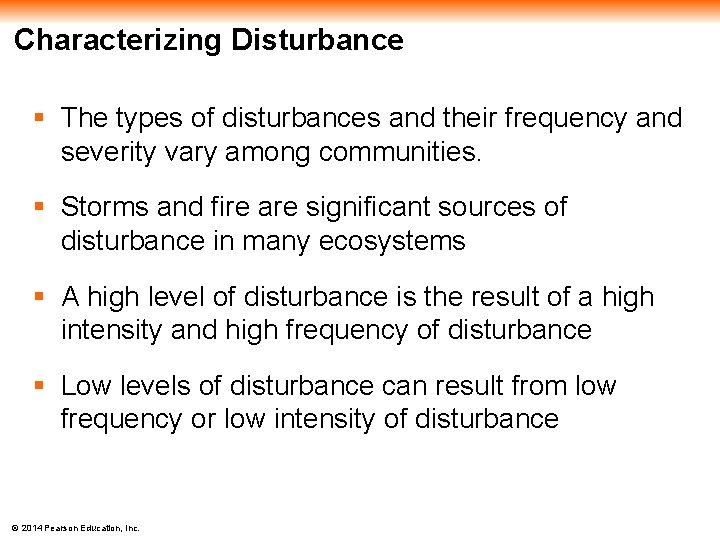 Characterizing Disturbance § The types of disturbances and their frequency and severity vary among