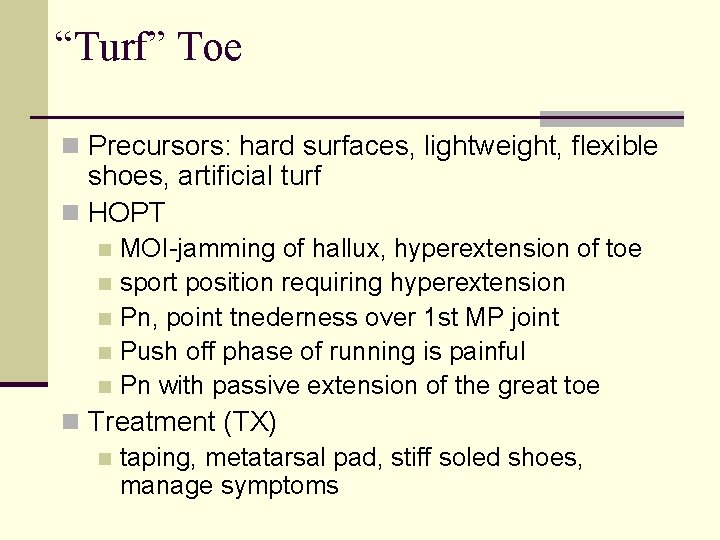 “Turf” Toe n Precursors: hard surfaces, lightweight, flexible shoes, artificial turf n HOPT MOI-jamming