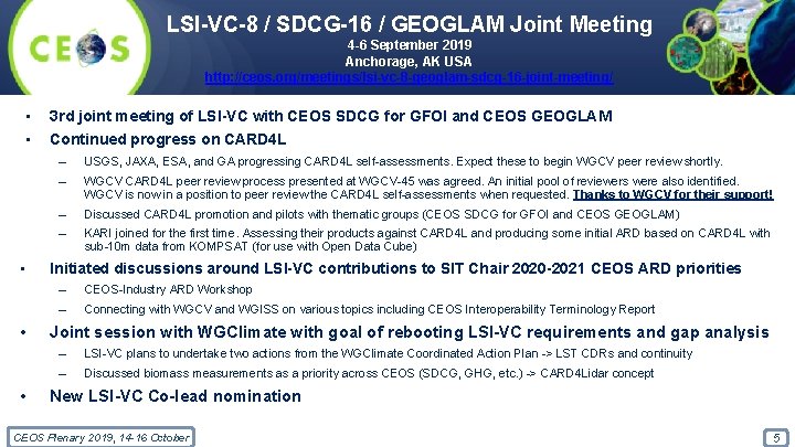 LSI-VC-8 / SDCG-16 / GEOGLAM Joint Meeting 4 -6 September 2019 Anchorage, AK USA