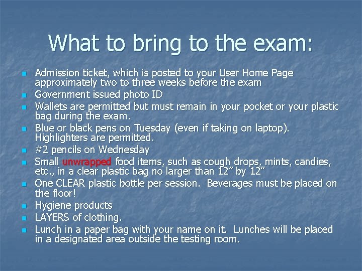 What to bring to the exam: n n n n n Admission ticket, which