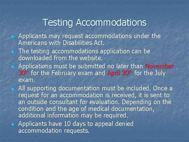 Testing Accommodations n n n Applicants may request accommodations under the Americans with Disabilities