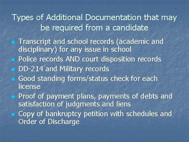 Types of Additional Documentation that may be required from a candidate n n n