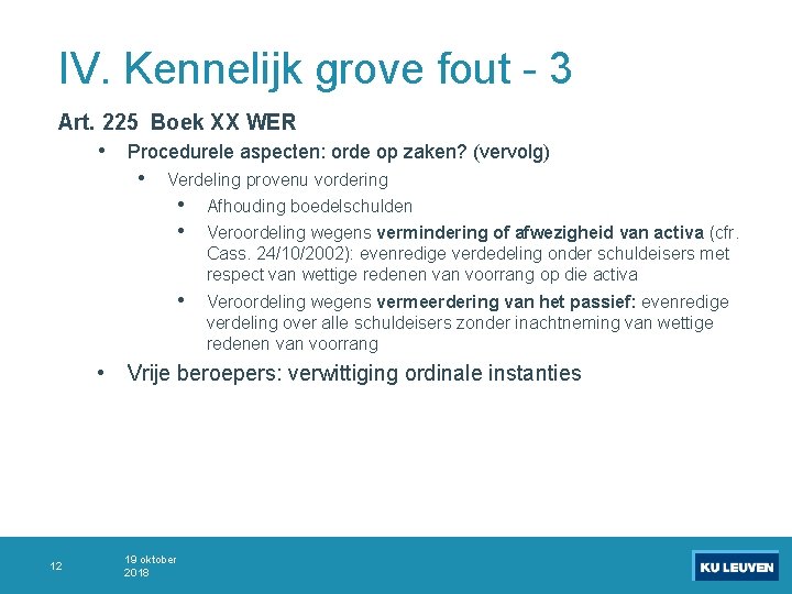 IV. Kennelijk grove fout - 3 Art. 225 Boek XX WER • Procedurele aspecten: