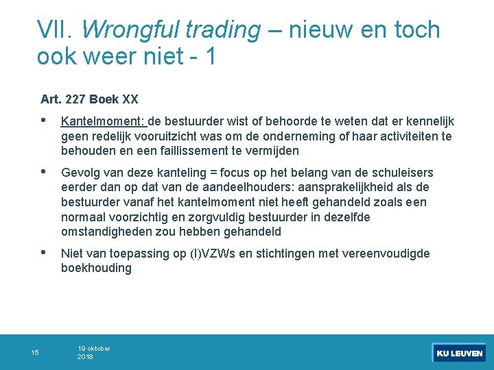 VII. Wrongful trading – nieuw en toch ook weer niet - 1 Art. 227