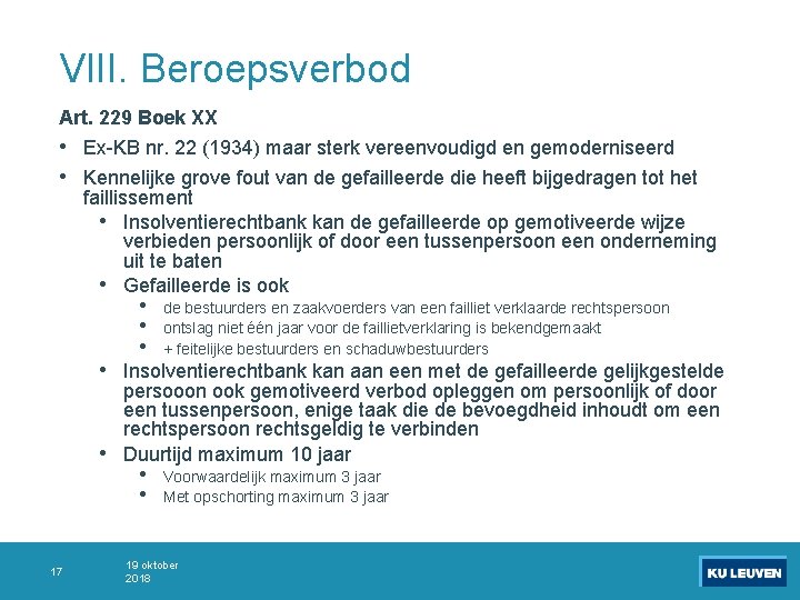 VIII. Beroepsverbod Art. 229 Boek XX • Ex-KB nr. 22 (1934) maar sterk vereenvoudigd