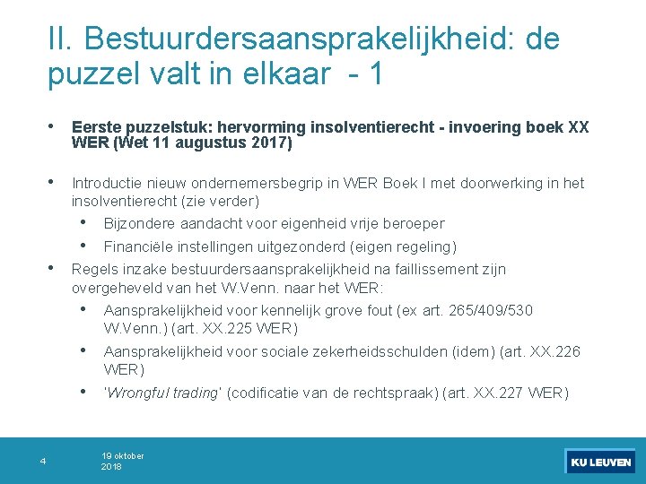 II. Bestuurdersaansprakelijkheid: de puzzel valt in elkaar - 1 • Eerste puzzelstuk: hervorming insolventierecht