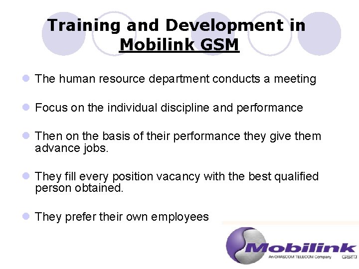 Training and Development in Mobilink GSM l The human resource department conducts a meeting