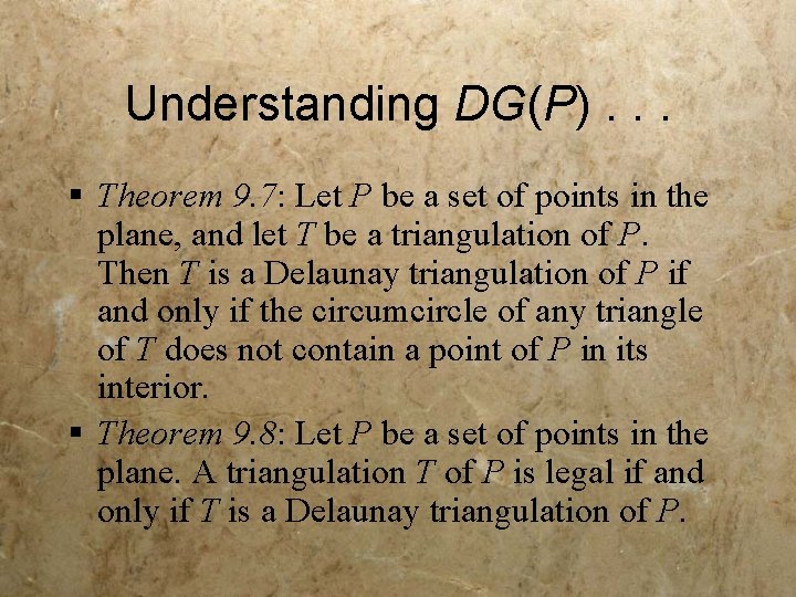 Understanding DG(P). . . § Theorem 9. 7: Let P be a set of