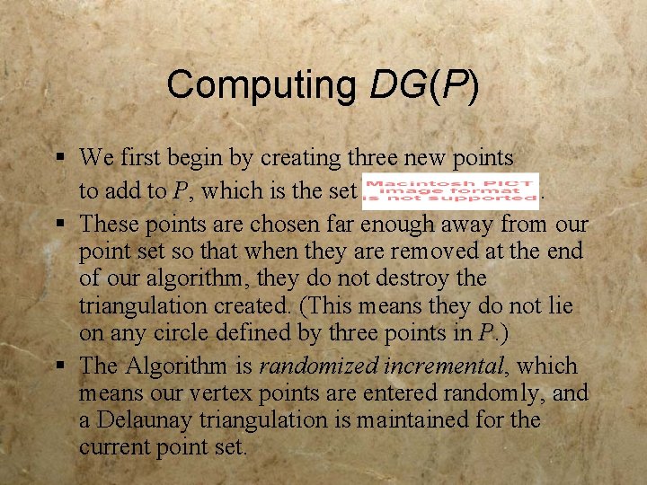 Computing DG(P) § We first begin by creating three new points to add to