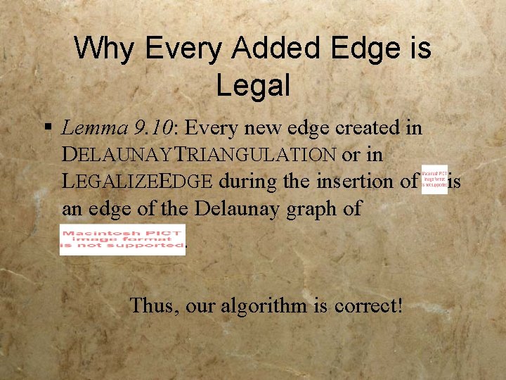 Why Every Added Edge is Legal § Lemma 9. 10: Every new edge created