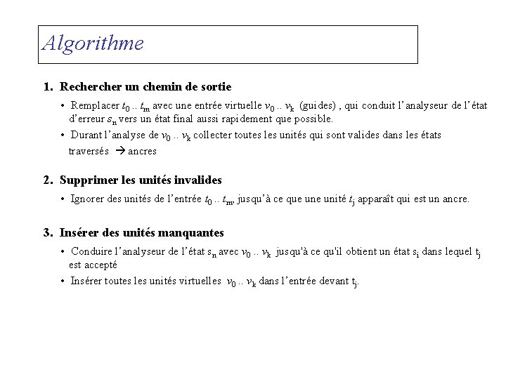 Algorithme 1. Recher un chemin de sortie • Remplacer t 0. . tm avec