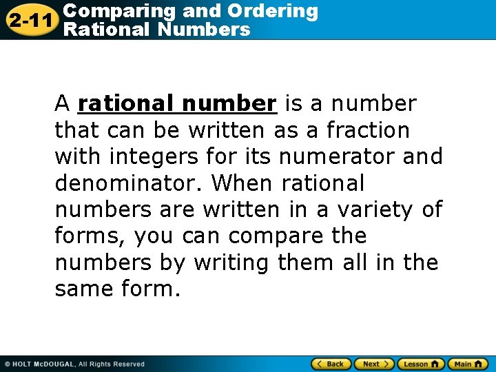 Comparing and Ordering 2 -11 Rational Numbers A rational number is a number that