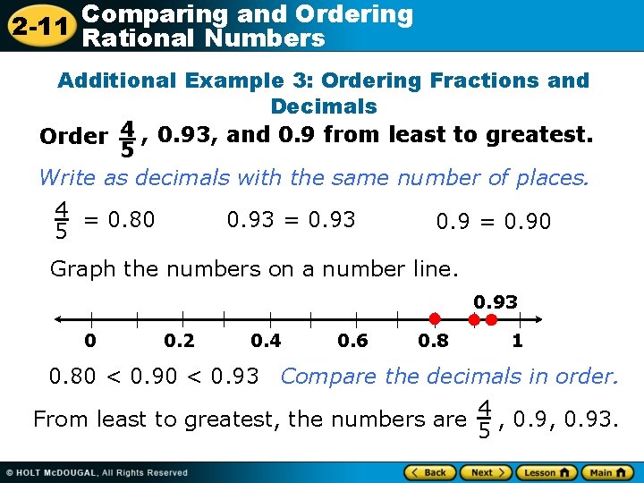 Comparing and Ordering 2 -11 Rational Numbers Additional Example 3: Ordering Fractions and Decimals