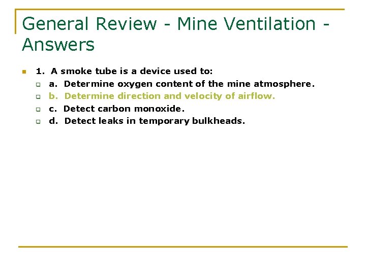 General Review - Mine Ventilation Answers n 1. A smoke tube is a device