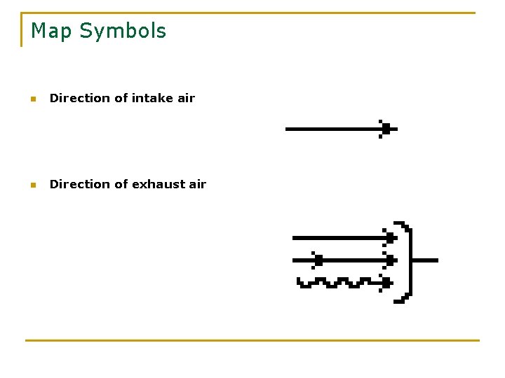 Map Symbols n Direction of intake air n Direction of exhaust air 