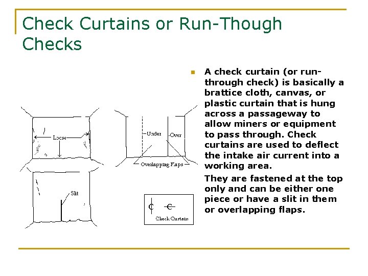 Check Curtains or Run-Though Checks n n A check curtain (or runthrough check) is