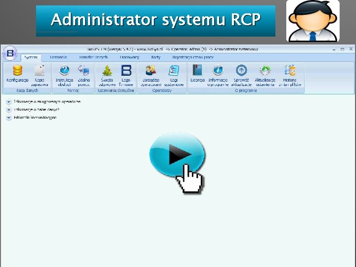 Administrator systemu RCP q Wprowadzenie pracownika do oprogramowania ü imię, nazwisko, numer, üdefiniowanie grup