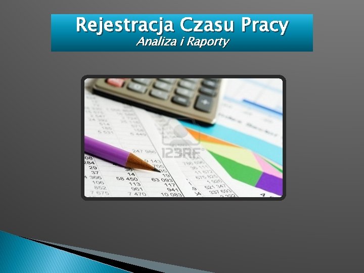 Rejestracja Czasu Pracy Analiza i Raporty 