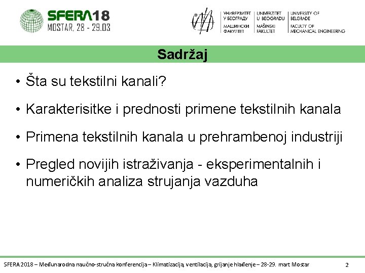 Sadržaj • Šta su tekstilni kanali? • Karakterisitke i prednosti primene tekstilnih kanala •