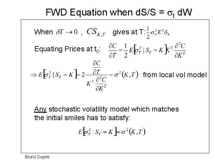 FWD Equation when d. S/S = t d. W When , gives at T: