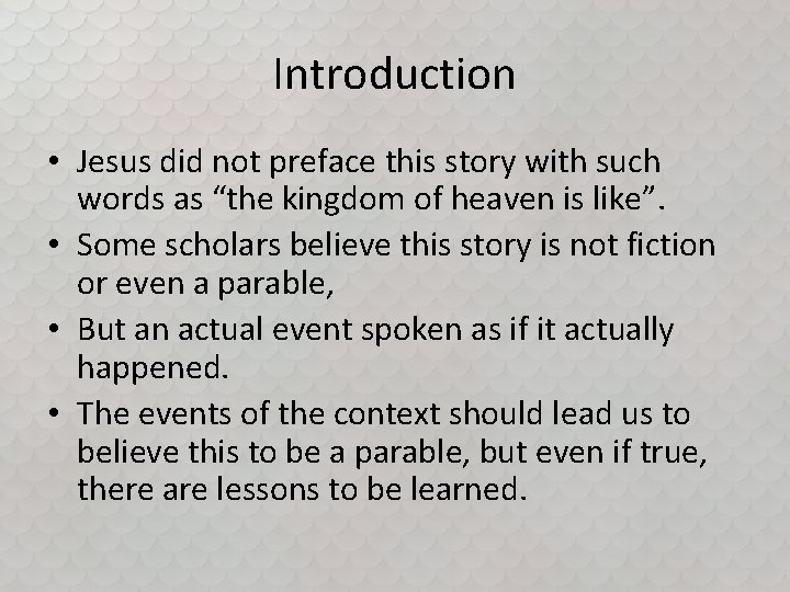 Introduction • Jesus did not preface this story with such words as “the kingdom
