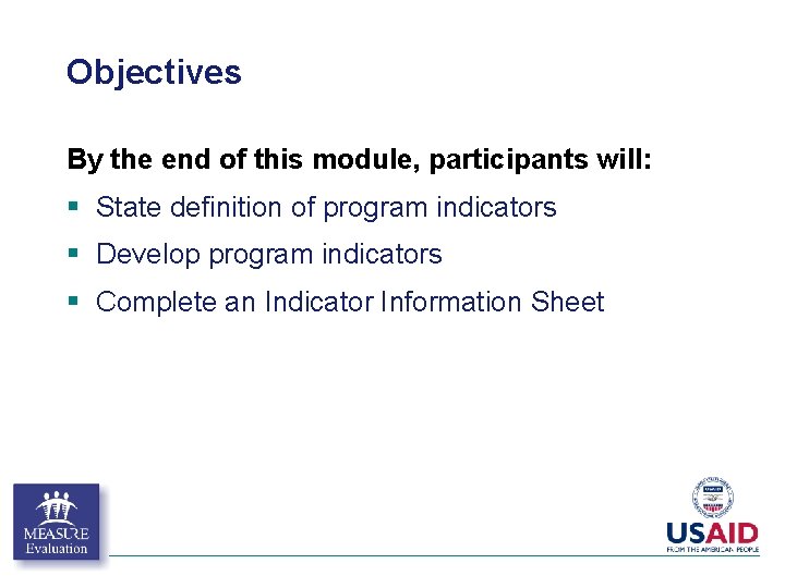 Objectives By the end of this module, participants will: § State definition of program Objectives By the end of this module, participants will: § State definition of program