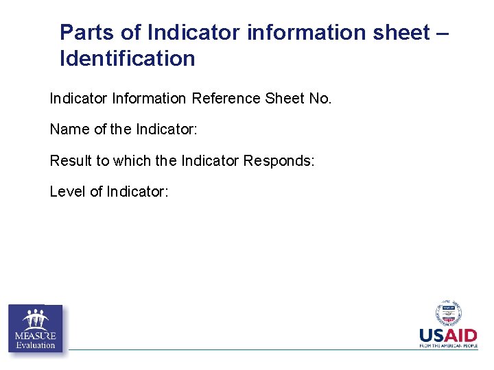 Parts of Indicator information sheet – Identification Indicator Information Reference Sheet No. Name of Parts of Indicator information sheet – Identification Indicator Information Reference Sheet No. Name of