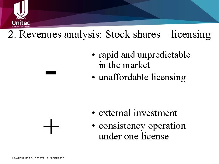 2. Revenues analysis: Stock shares – licensing - • rapid and unpredictable in the