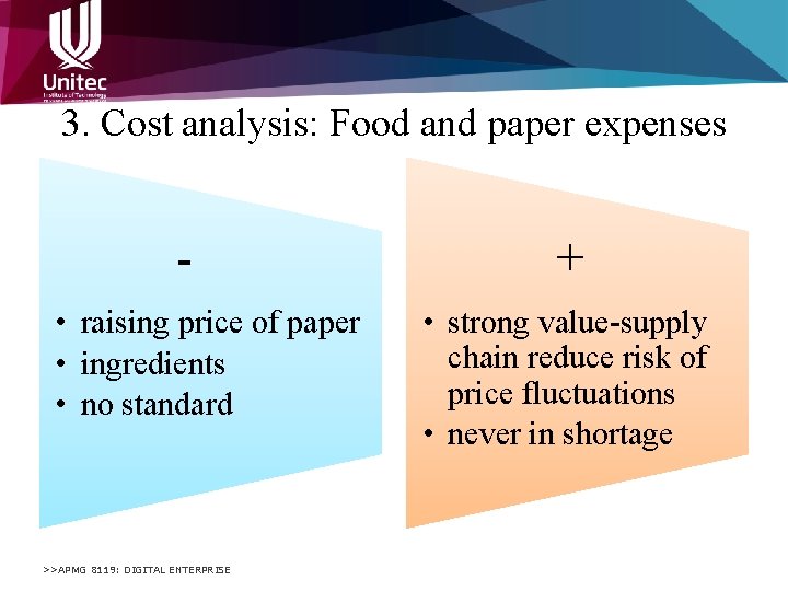 3. Cost analysis: Food and paper expenses • raising price of paper • ingredients