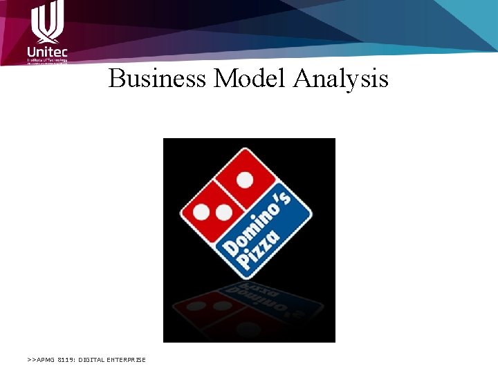 Business Model Analysis >>APMG 8119: DIGITAL ENTERPRISE 