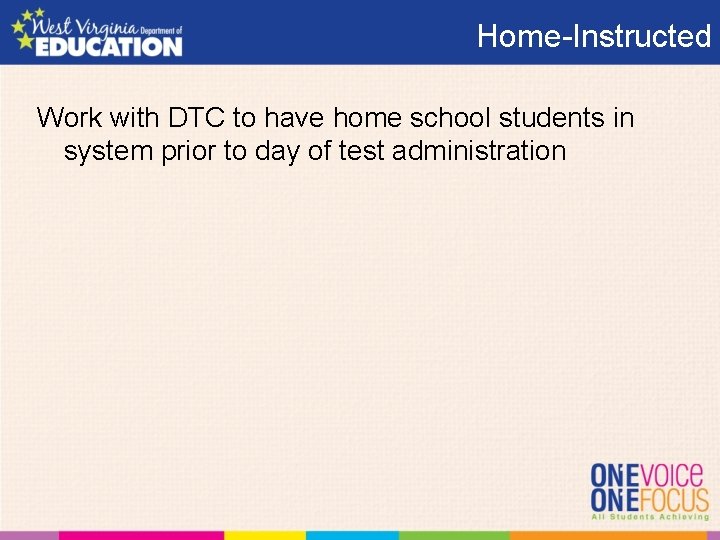 Home-Instructed Work with DTC to have home school students in system prior to day