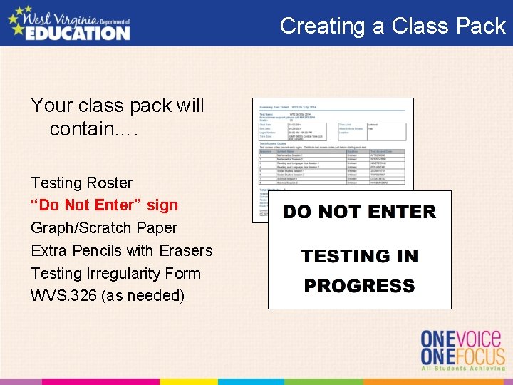 Creating a Class Pack Your class pack will contain…. Testing Roster “Do Not Enter”