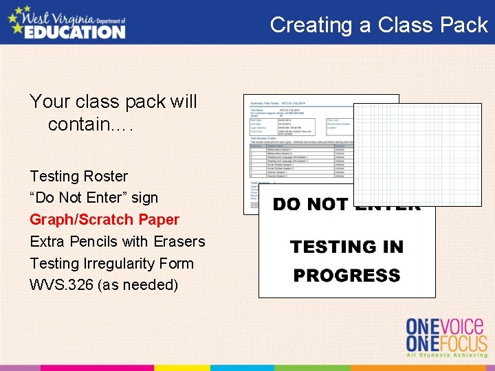 Creating a Class Pack Your class pack will contain…. Testing Roster “Do Not Enter”