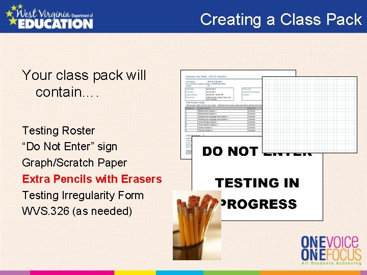 Creating a Class Pack Your class pack will contain…. Testing Roster “Do Not Enter”