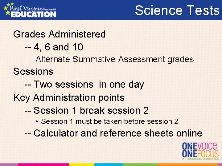 Science Tests Grades Administered -- 4, 6 and 10 Alternate Summative Assessment grades Sessions
