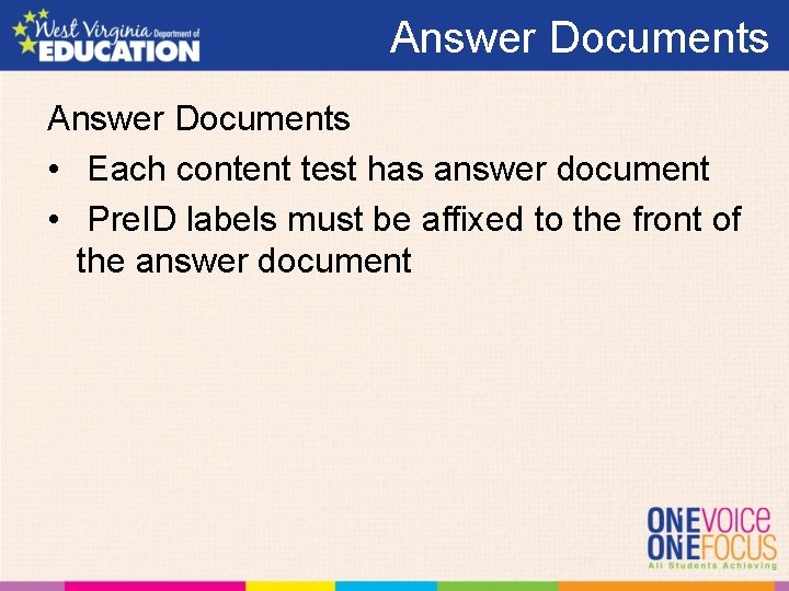 Answer Documents • Each content test has answer document • Pre. ID labels must