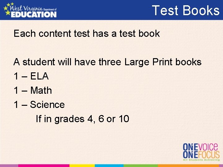 Test Books Each content test has a test book A student will have three