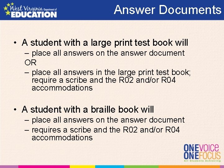 Answer Documents • A student with a large print test book will – place