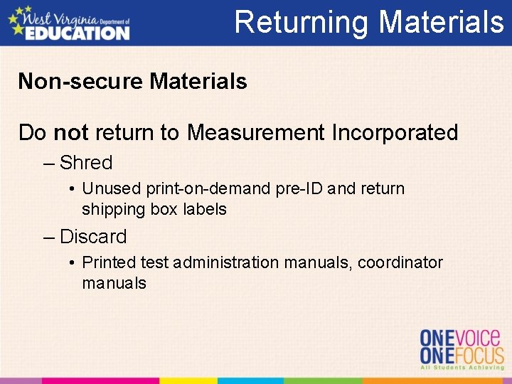 Returning Materials Non-secure Materials Do not return to Measurement Incorporated – Shred • Unused