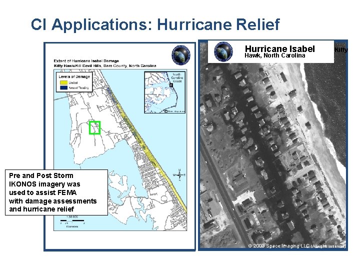 CI Applications: Hurricane Relief Hurricane Isabel Hawk, North Carolina Kitty 21 Sep 03 Area CI Applications: Hurricane Relief Hurricane Isabel Hawk, North Carolina Kitty 21 Sep 03 Area