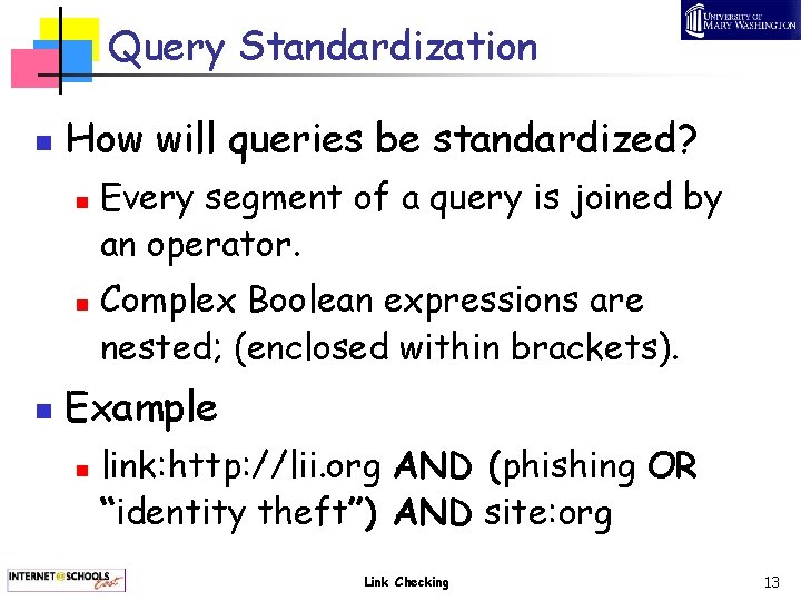 Query Standardization n How will queries be standardized? n n n Every segment of