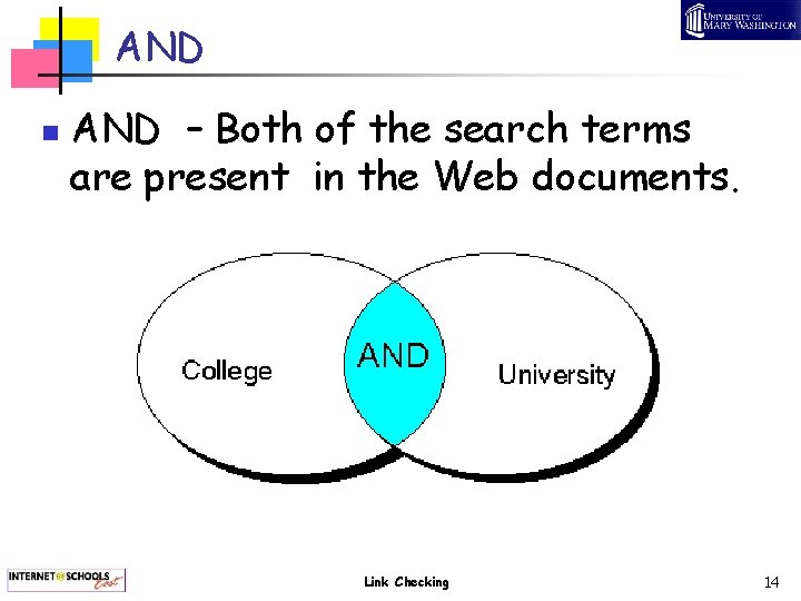 AND n AND – Both of the search terms are present in the Web