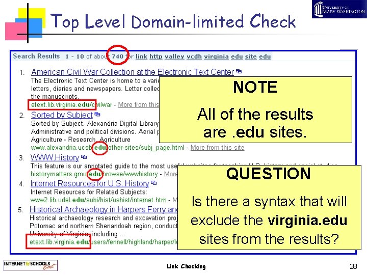 Top Level Domain-limited Check NOTE All of the results are. edu sites. QUESTION Is