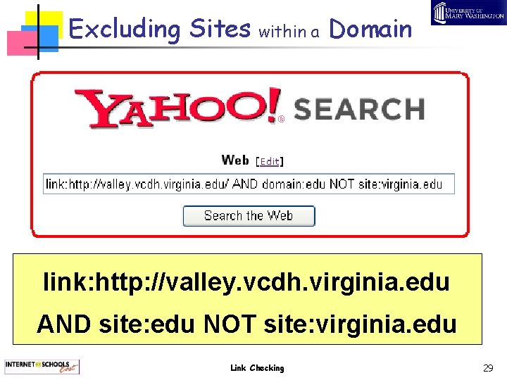 Excluding Sites within a Domain link: http: //valley. vcdh. virginia. edu AND site: edu