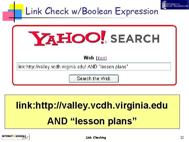 Link Check w/Boolean Expression link: http: //valley. vcdh. virginia. edu AND “lesson plans” Link