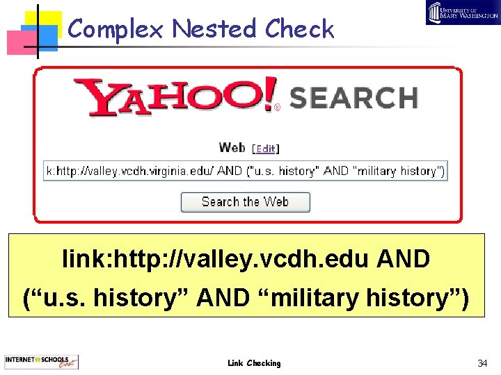 Complex Nested Check link: http: //valley. vcdh. edu AND (“u. s. history” AND “military