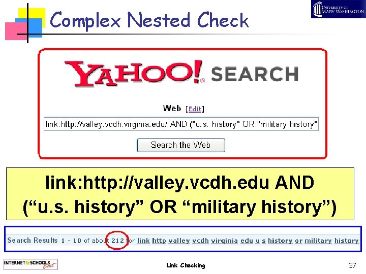 Complex Nested Check link: http: //valley. vcdh. edu AND (“u. s. history” OR “military
